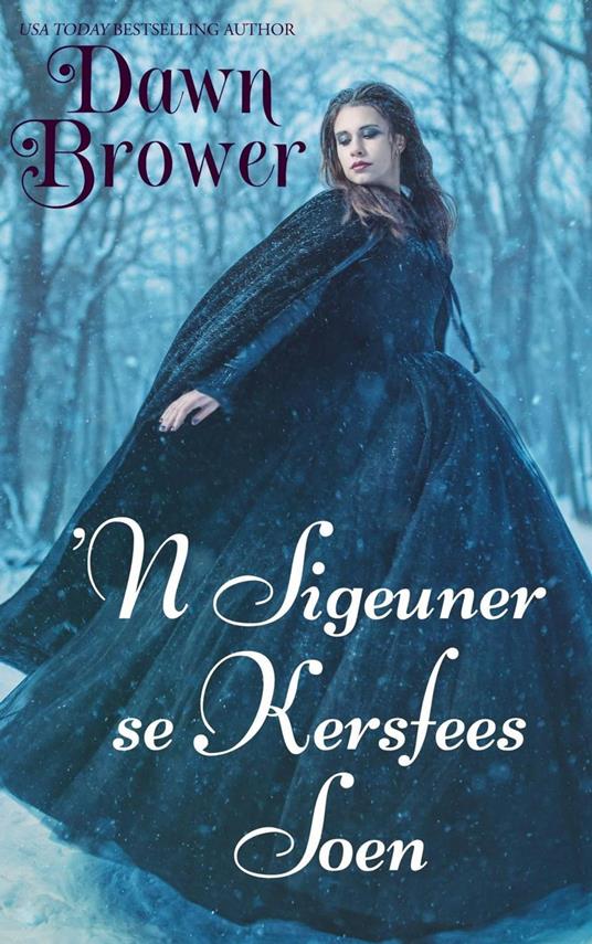 'N Sigeuner se Kersfees Soen - Dawn Brower - ebook