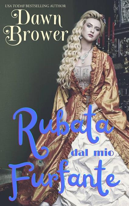 Rubata dal mio furfante - Dawn Brower - ebook