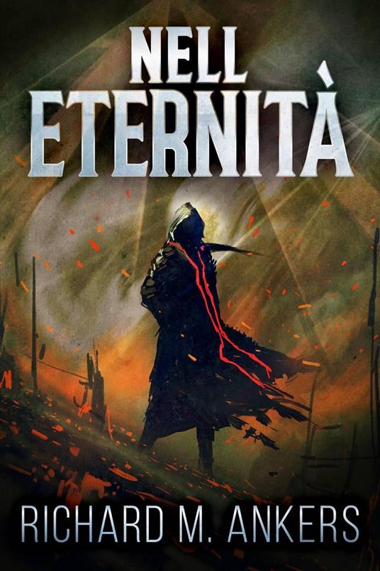 Nell'Eternità - Richard M. Ankers - ebook