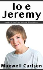 Io e Jeremy: un racconto di formazione d'amore gay