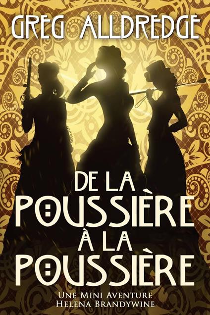 De la Poussière à la Poussière - Greg Alldredge - ebook