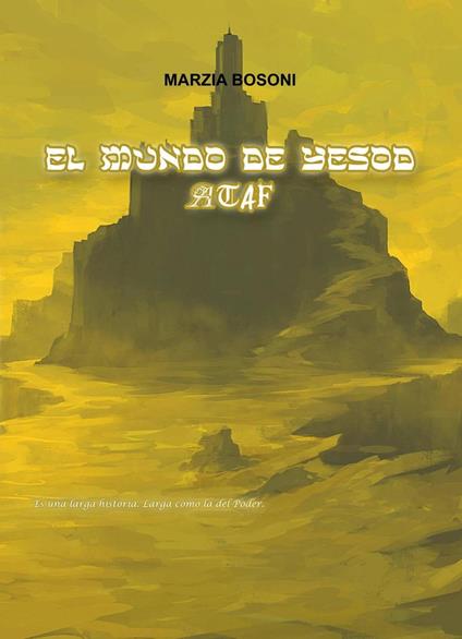 El mundo de Yesod - Ataf - Marzia Bosoni - ebook