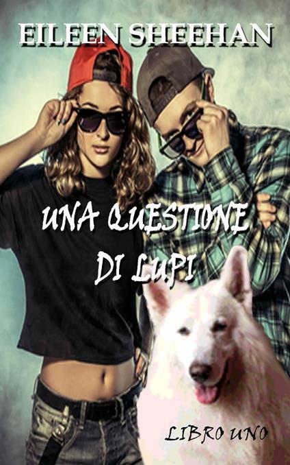 Una questione di lupi - Eileen Sheehan - ebook