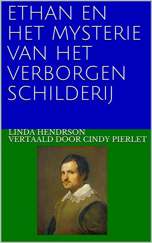 Ethan en het mysterie van het verborgen schilderij - Linda Henderson - ebook