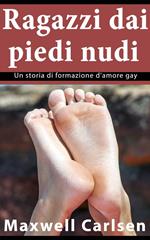 Ragazzi a piedi nudi: un racconto di formazione d'amore gay
