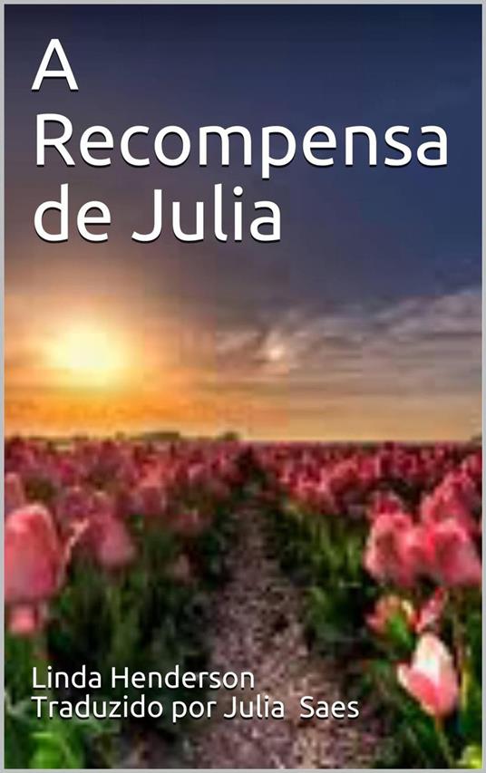 A Recompensa de Julia - Linda Henderson - ebook