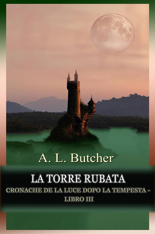 La Torre Rubata - A. L. Butcher - ebook