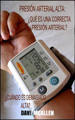 Presión arterial alta: ¿cuándo es demasiado alta?