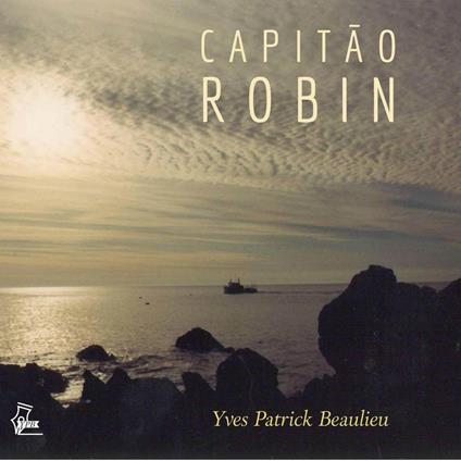 Capitão Robin - Yves Patrick Beaulieu - ebook