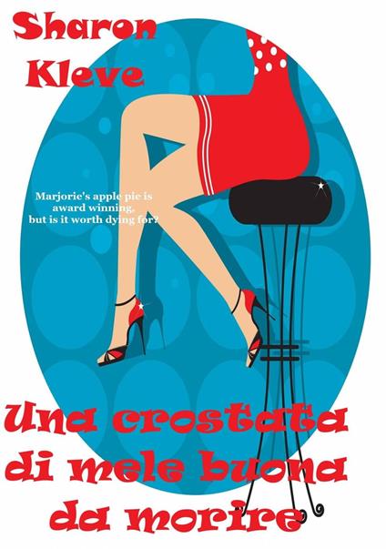 Una crostata di mele buona da morire - Sharon Kleve - ebook