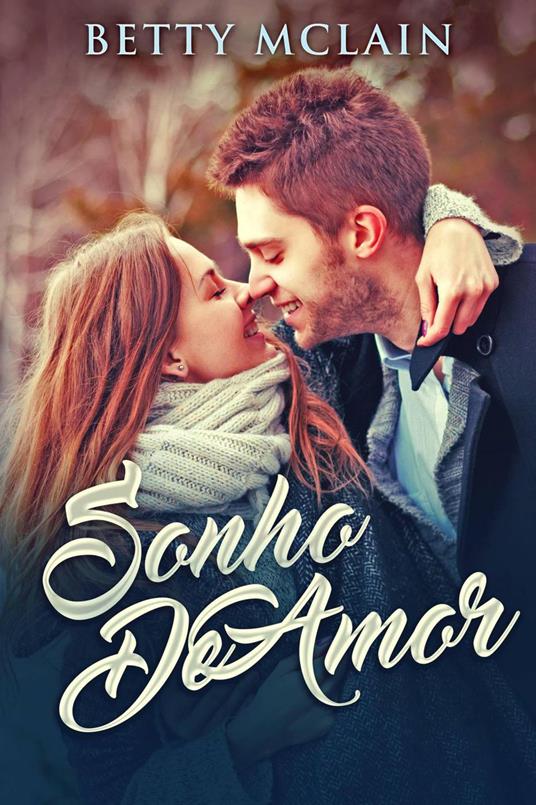 Sonho de amor - Betty McLain - ebook