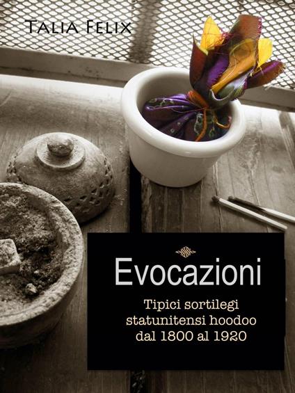 Evocazioni - Talia Felix - ebook