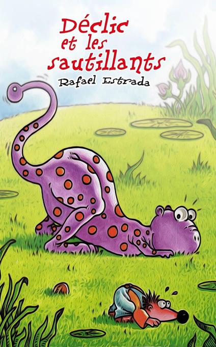 Déclic et les sautillants - Rafael Estrada - ebook
