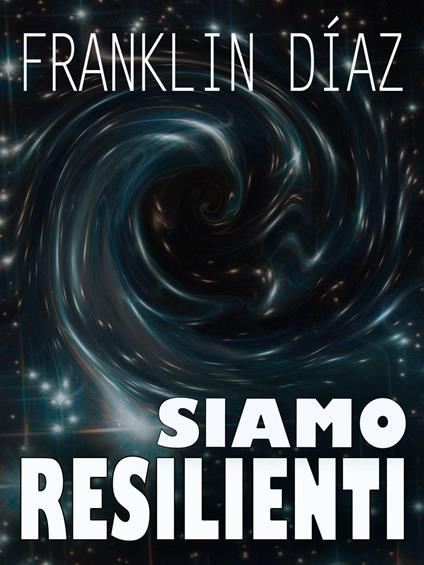 Siamo resilienti - Franklin A. Díaz Lárez,Alessandra Sardaro - ebook