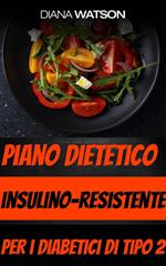 Piano dietetico insulino-resistente per i diabetici di tipo 2