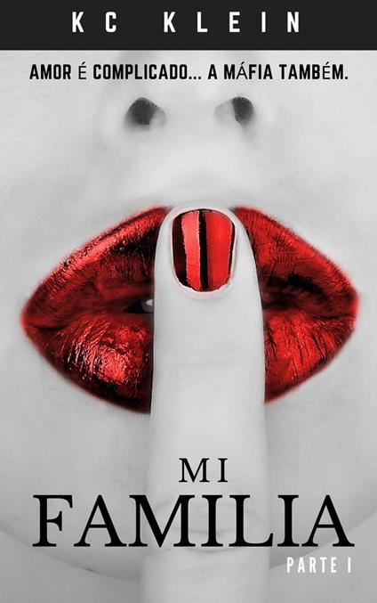 Mi Família Parte I - KC Klein - ebook