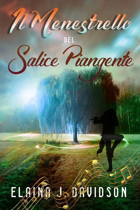 Il Menestrello Del Salice Piangente - Elaina J Davidson - ebook