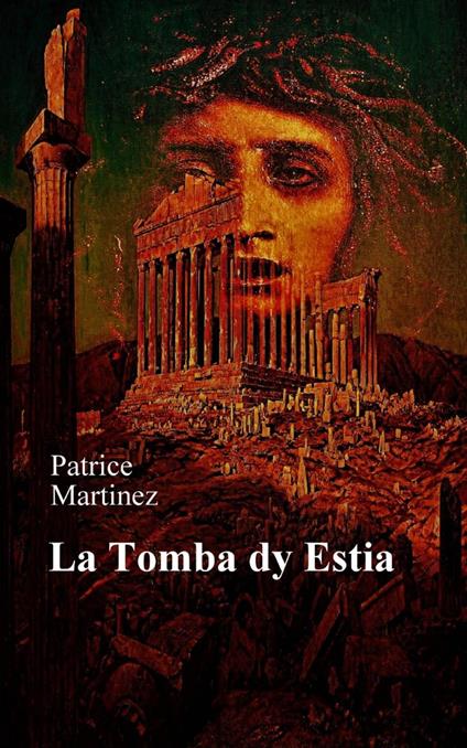 La Tomba di Estia - Martinez Patrice - ebook
