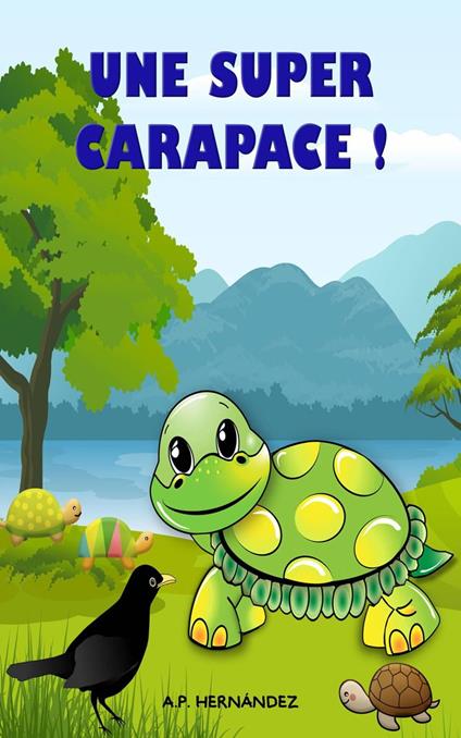 Une super carapace ! - A.P. Hernández - ebook