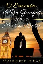 O Encontro do Rio Ganges com o Mar do Norte