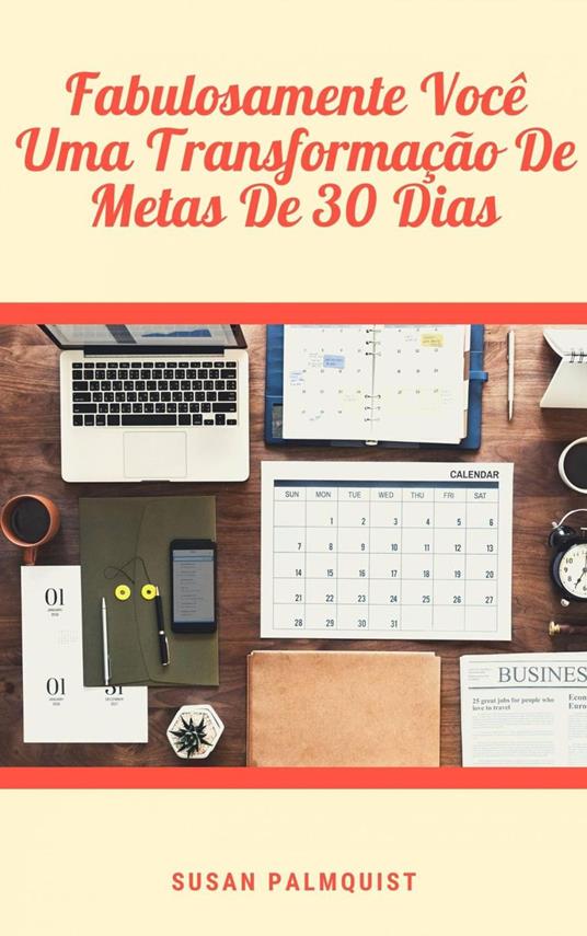 Fabulosamente Você - Uma Transformação De Metas De 30 Dias