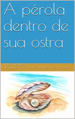 A pérola dentro de sua ostra