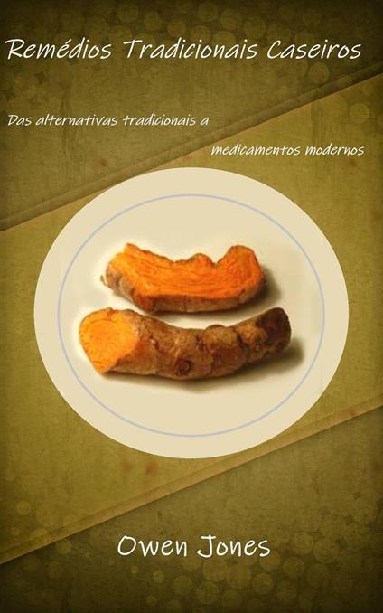 Remédios Tradicionais Caseiros