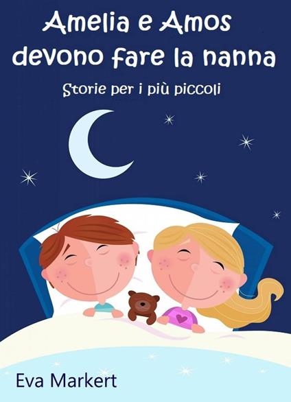 Amelia e Amos devono fare la nanna - Eva Markert - ebook