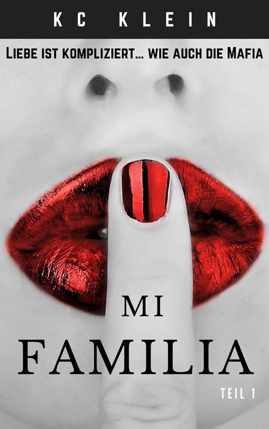 Mi Familia - Teil 1 - KC Klein - ebook