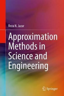 Approximation Methods in Science and Engineering - Reza N. Jazar - cover