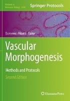 Vascular Morphogenesis: Methods and Protocols - cover