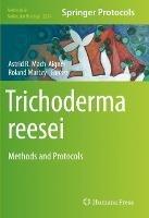 Trichoderma reesei: Methods and Protocols