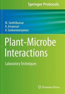 Plant-Microbe Interactions: Laboratory Techniques - M. Senthilkumar,N. Amaresan,A Sankaranarayanan - cover