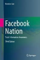 Facebook Nation: Total Information Awareness - Newton Lee - cover