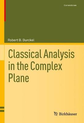 Classical Analysis in the Complex Plane - Robert B. Burckel - cover