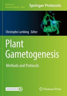 Plant Gametogenesis: Methods and Protocols - cover