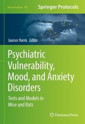 Psychiatric Vulnerability, Mood, and Anxiety Disorders: Tests and Models in Mice and Rats - cover
