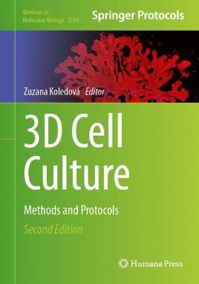 3D Cell Culture: Methods and Protocols - cover