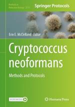 Cryptococcus neoformans: Methods and Protocols