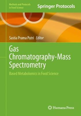Gas Chromatography-Mass Spectrometry: Based Metabolomics in Food Science - cover