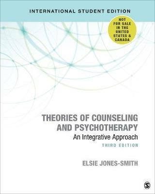 Theories of Counseling and Psychotherapy - International Student Edition: An Integrative Approach - Elsie Jones-Smith - cover