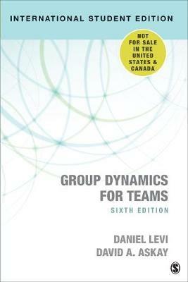 Group Dynamics for Teams - International Student Edition - Daniel J. Levi,David A. Askay - cover