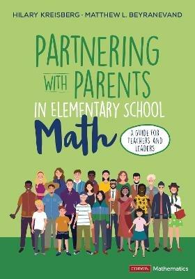 Partnering With Parents in Elementary School Math: A Guide for Teachers and Leaders - Hilary L. Kreisberg,Matthew L. Beyranevand - cover