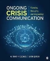 Ongoing Crisis Communication: Planning, Managing, and Responding - Timothy Coombs - cover
