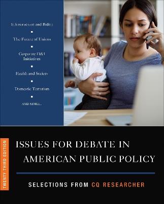 Issues for Debate in American Public Policy: Selections from CQ Researcher - cover