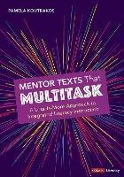 Mentor Texts That Multitask [Grades K-8]: A Less-Is-More Approach to Integrated Literacy Instruction - Pamela A. Koutrakos - cover