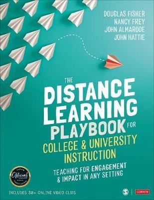 The Distance Learning Playbook for College and University Instruction: Teaching for Engagement and Impact in Any Setting - Douglas Fisher,Nancy Frey,John T. Almarode - cover