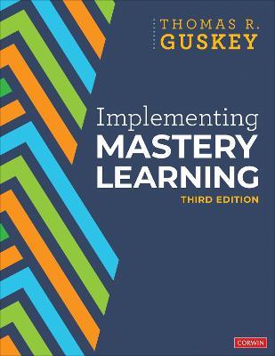 Implementing Mastery Learning - Thomas R. Guskey - cover