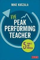 The Peak Performing Teacher: Five Habits for Success