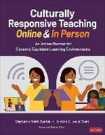 Culturally Responsive Teaching Online and In Person: An Action Planner for Dynamic Equitable Learning Environments